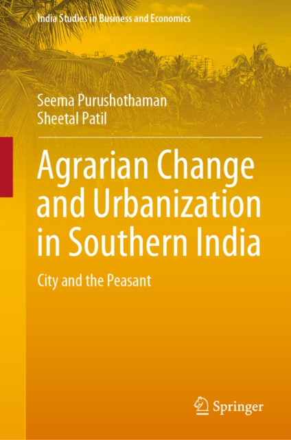 E-kniha Agrarian Change and Urbanization in Southern India Seema Purushothaman