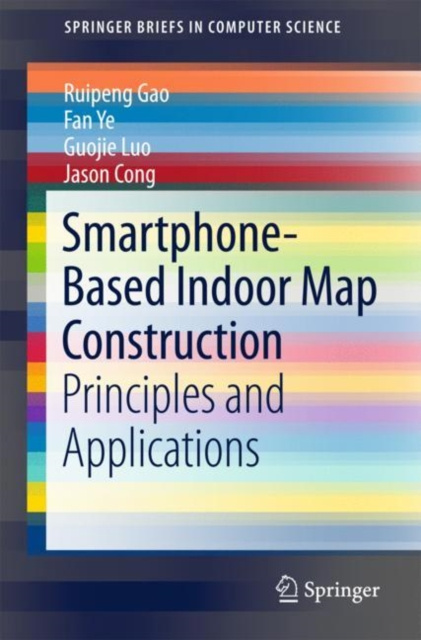 E-book Smartphone-Based Indoor Map Construction Ruipeng Gao