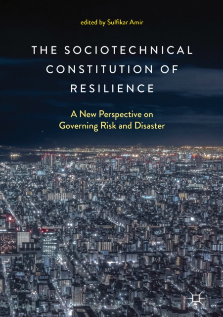 E-Book Sociotechnical Constitution of Resilience Sulfikar Amir