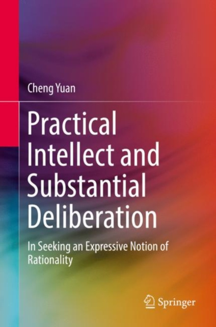 E-knjiga Practical Intellect and Substantial Deliberation Cheng Yuan
