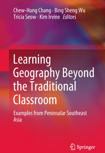 E-kniha Learning Geography Beyond the Traditional Classroom Chew-Hung Chang