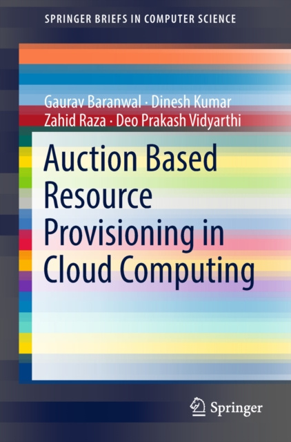 E-knjiga Auction Based Resource Provisioning in Cloud Computing Gaurav Baranwal