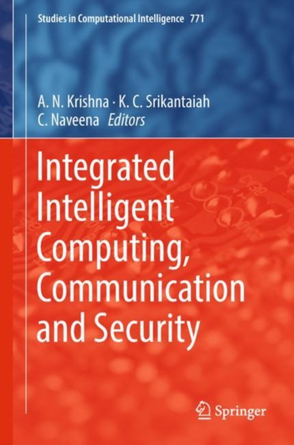 E-knjiga Integrated Intelligent Computing, Communication and Security A.N. Krishna