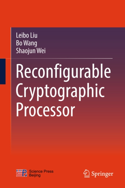 E-knjiga Reconfigurable Cryptographic Processor Leibo Liu