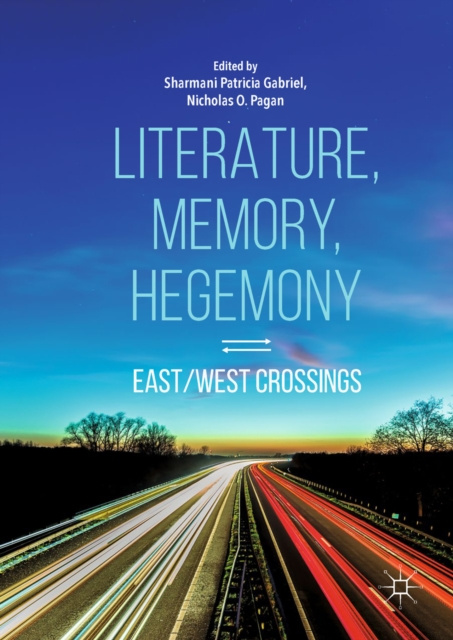 E-book Literature, Memory, Hegemony Sharmani Patricia Gabriel