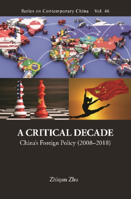 E-knjiga Critical Decade, A: China's Foreign Policy (2008-2018) Zhu Zhiqun Zhu