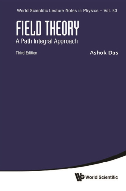 E-kniha Field Theory: A Path Integral Approach (Third Edition) Das Ashok Das