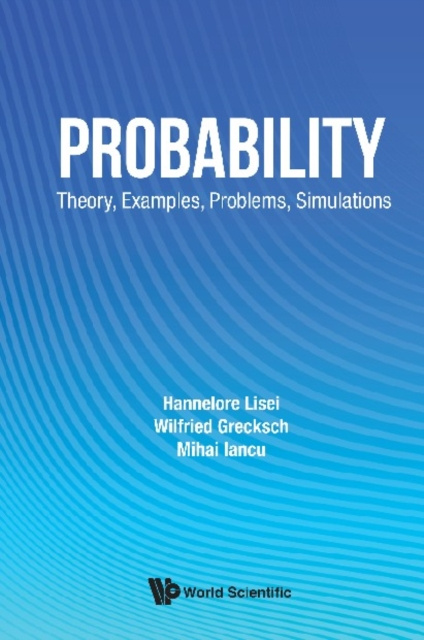 E-knjiga Probability: Theory, Examples, Problems, Simulations Lisei Hannelore Lisei