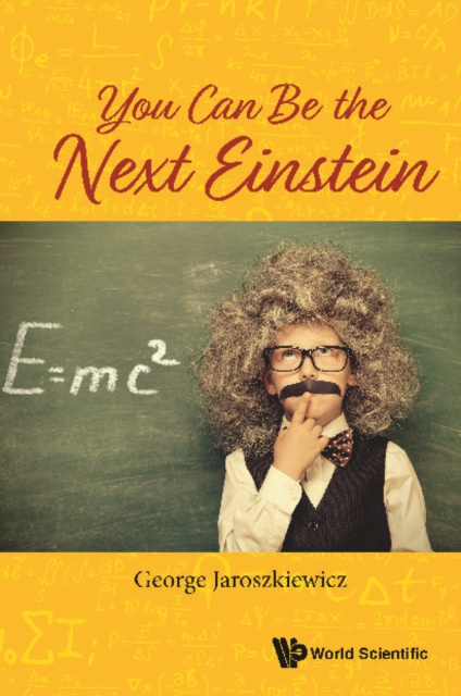 E-knjiga You Can Be The Next Einstein Jaroszkiewicz George Jaroszkiewicz