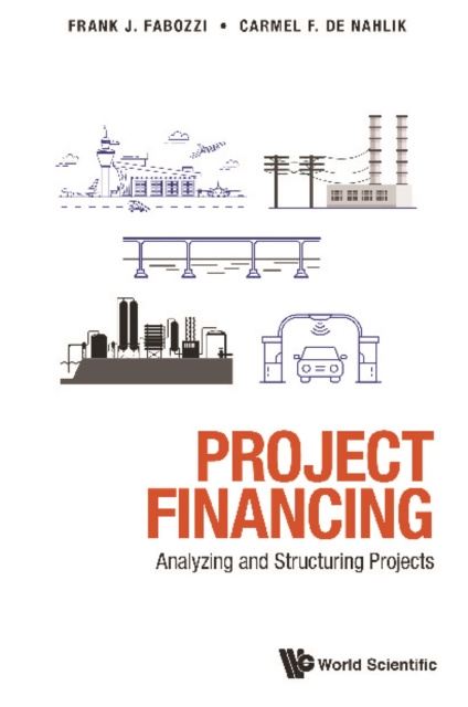 E-knjiga Project Financing: Analyzing And Structuring Projects De Nahlik Carmel De Nahlik