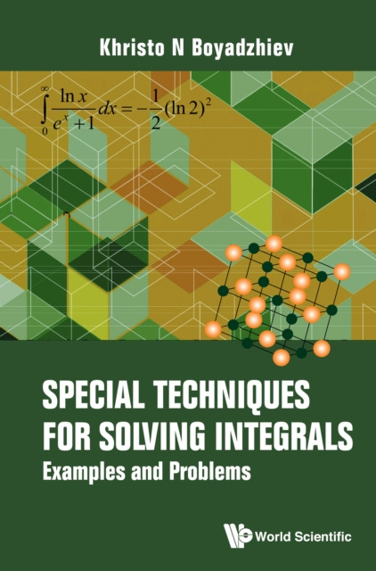 E-knjiga Special Techniques For Solving Integrals: Examples And Problems Boyadzhiev Khristo N Boyadzhiev