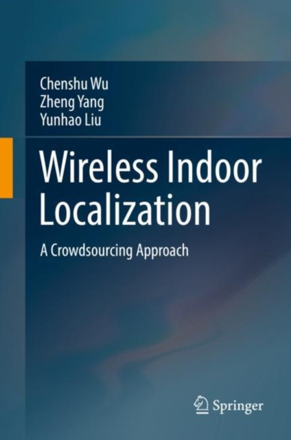 E-book Wireless Indoor Localization Chenshu Wu