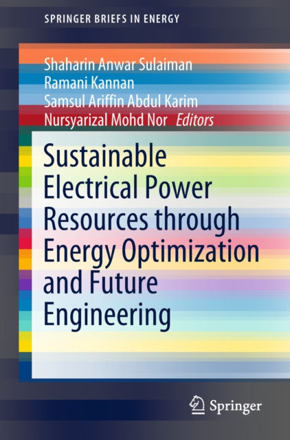 E-könyv Sustainable Electrical Power Resources through Energy Optimization and Future Engineering Shaharin Anwar Sulaiman