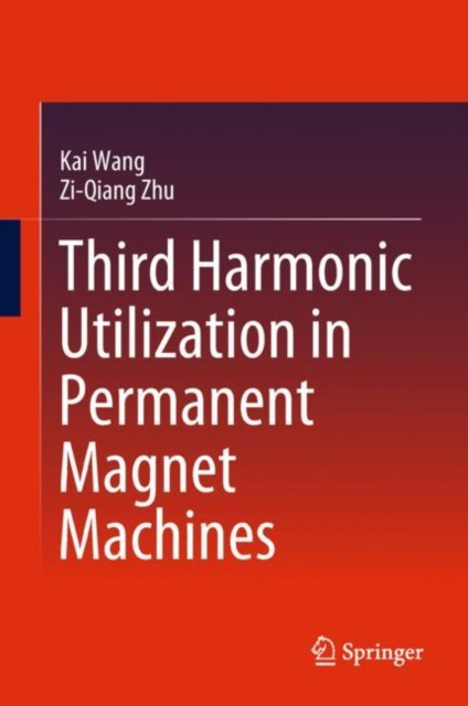 E-kniha Third Harmonic Utilization in Permanent Magnet Machines Kai Wang