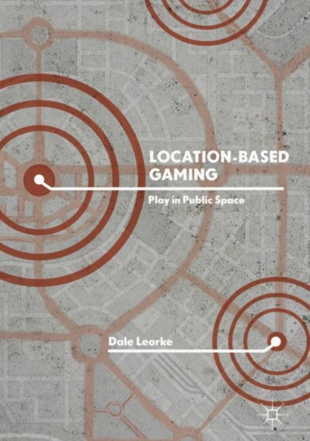 E-book Location-Based Gaming Dale Leorke