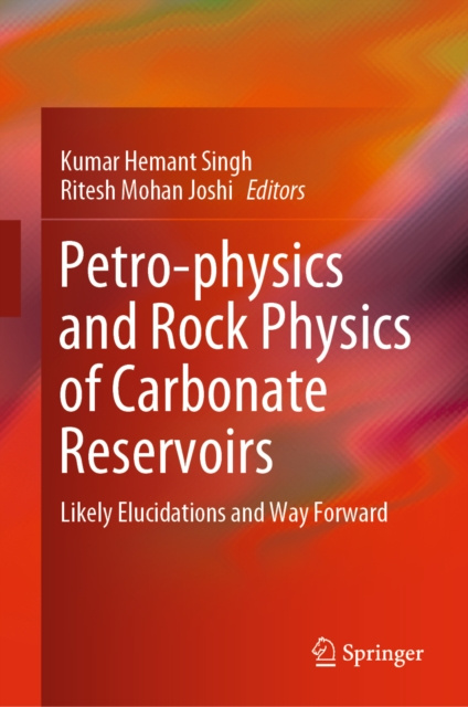 E-book Petro-physics and Rock Physics of Carbonate Reservoirs Kumar Hemant Singh