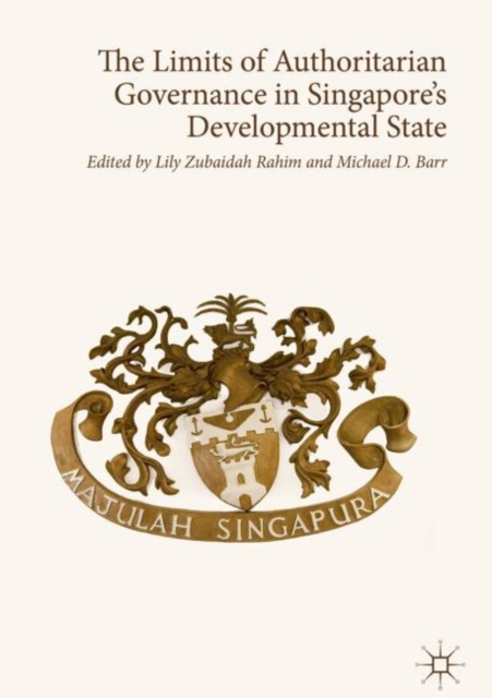 Libro elettronico Limits of Authoritarian Governance in Singapore's Developmental State Lily Zubaidah Rahim
