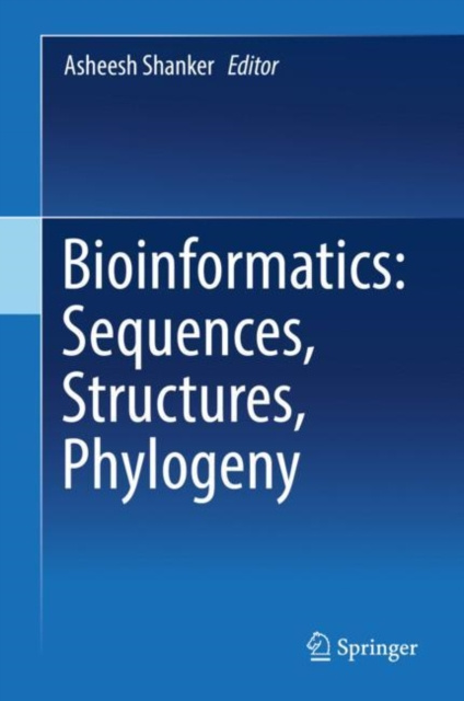 E-book Bioinformatics: Sequences, Structures, Phylogeny Asheesh Shanker