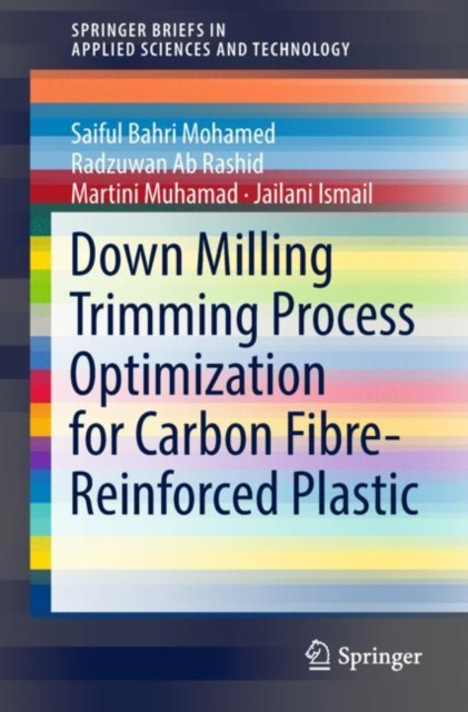 Libro electrónico Down Milling Trimming Process Optimization for Carbon Fiber-Reinforced Plastic Saiful Bahri Mohamed