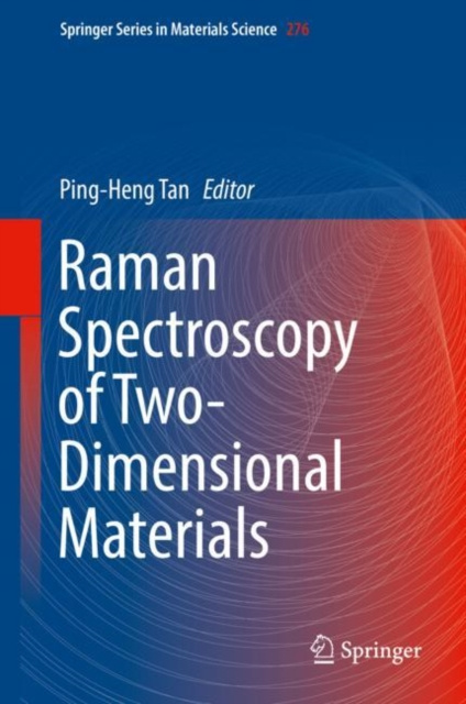 E-knjiga Raman Spectroscopy of Two-Dimensional Materials Ping-Heng Tan