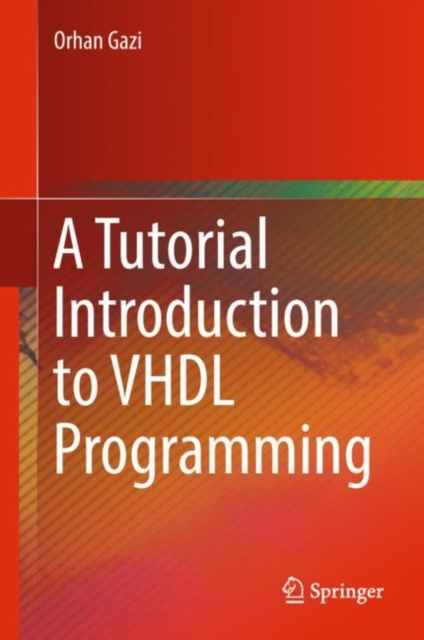 E-knjiga Tutorial Introduction to VHDL Programming Orhan Gazi