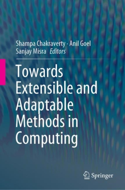 E-knjiga Towards Extensible and Adaptable Methods in Computing Shampa Chakraverty