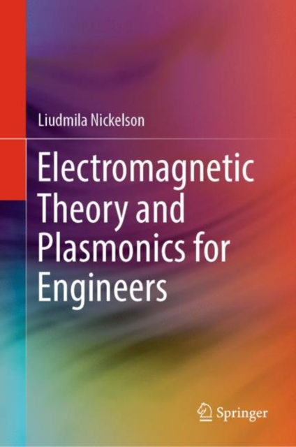 E-knjiga Electromagnetic Theory and Plasmonics for Engineers Liudmila Nickelson