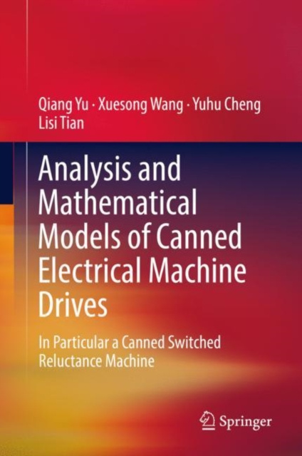 E-knjiga Analysis and Mathematical Models of Canned Electrical Machine Drives Qiang Yu