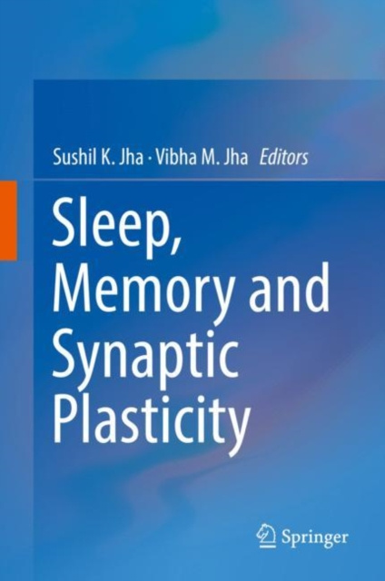 E-book Sleep, Memory and Synaptic Plasticity Sushil K. Jha