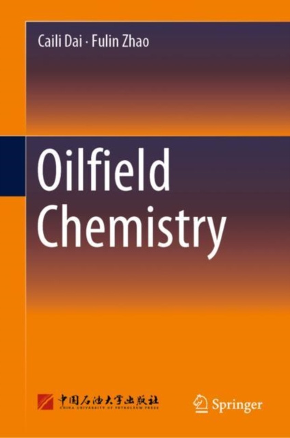 E-book Oilfield Chemistry Caili Dai