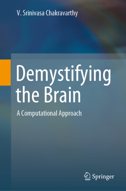 E-knjiga Demystifying the Brain V. Srinivasa Chakravarthy