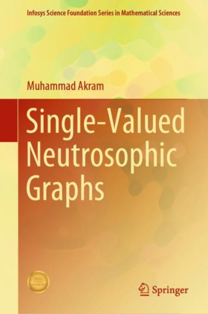 E-knjiga Single-Valued Neutrosophic Graphs Muhammad Akram