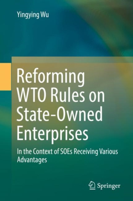 E-knjiga Reforming WTO Rules on State-Owned Enterprises Yingying Wu