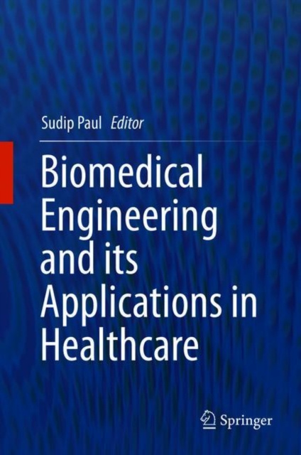 E-knjiga Biomedical Engineering and its Applications in Healthcare Sudip Paul