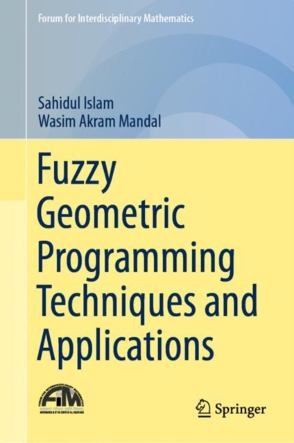 E-knjiga Fuzzy Geometric Programming Techniques and Applications Sahidul Islam