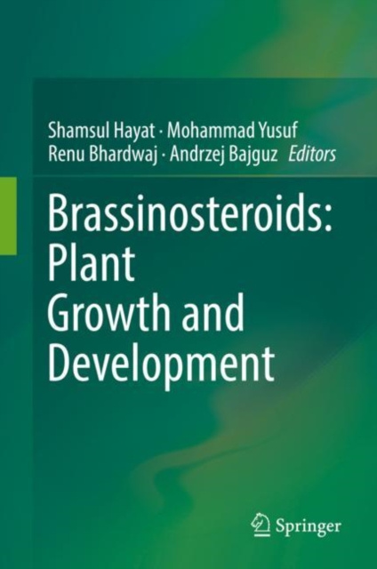 E-Book Brassinosteroids: Plant Growth and Development Shamsul Hayat