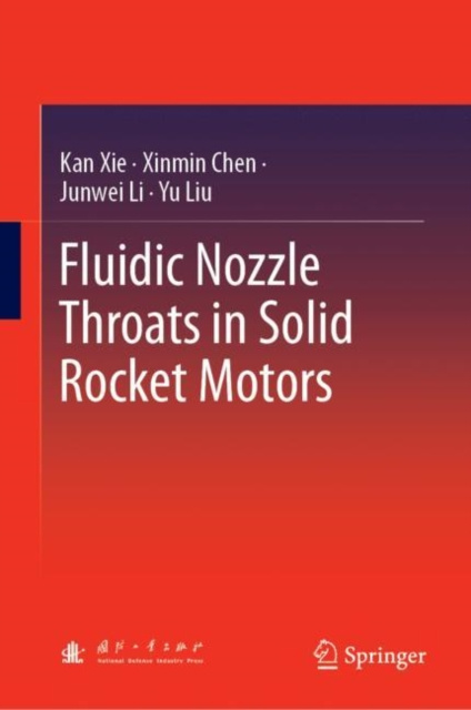 E-knjiga Fluidic Nozzle Throats in Solid Rocket Motors Kan Xie