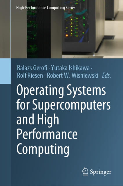 E-book Operating Systems for Supercomputers and High Performance Computing Balazs Gerofi