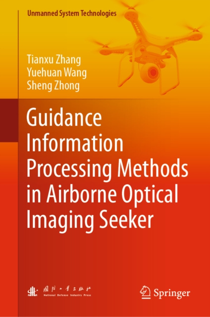 E-book Guidance Information Processing Methods in Airborne Optical Imaging Seeker Tianxu Zhang