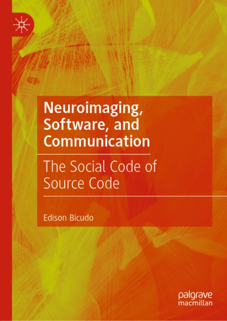 E-knjiga Neuroimaging, Software, and Communication Edison Bicudo