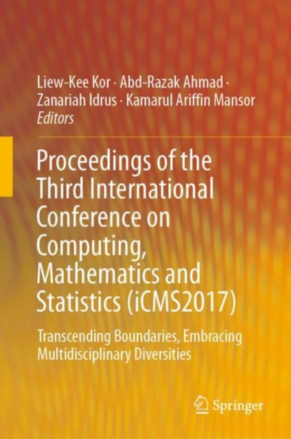 Libro elettronico Proceedings of the Third International Conference on Computing, Mathematics and Statistics (iCMS2017) Liew-Kee Kor