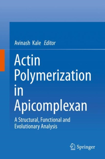 E-book Actin Polymerization in Apicomplexan Avinash Kale