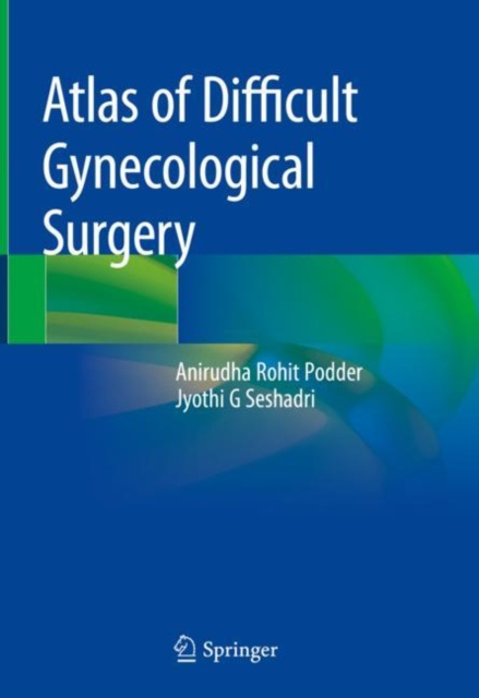 E-kniha Atlas of Difficult Gynecological Surgery Anirudha Rohit Podder