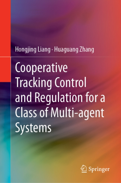 E-kniha Cooperative Tracking  Control and Regulation for a Class of Multi-agent Systems Hongjing Liang