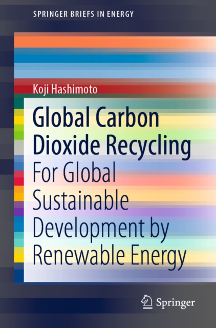 E-book Global Carbon Dioxide Recycling Koji Hashimoto
