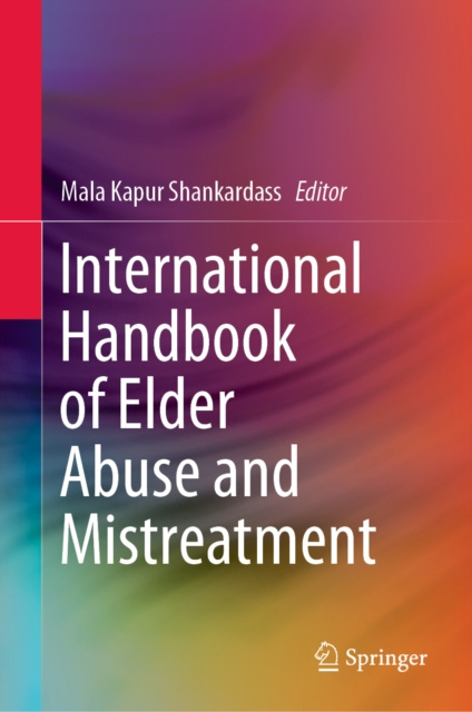 E-knjiga International Handbook of Elder Abuse and Mistreatment Mala Kapur Shankardass