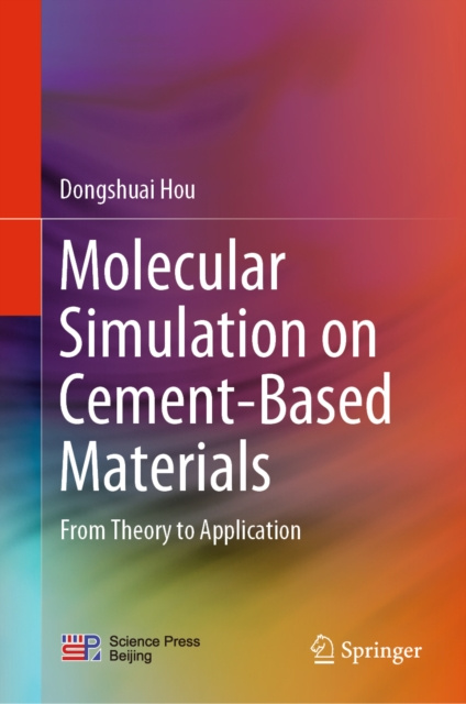 E-Book Molecular Simulation on Cement-Based Materials Dongshuai Hou
