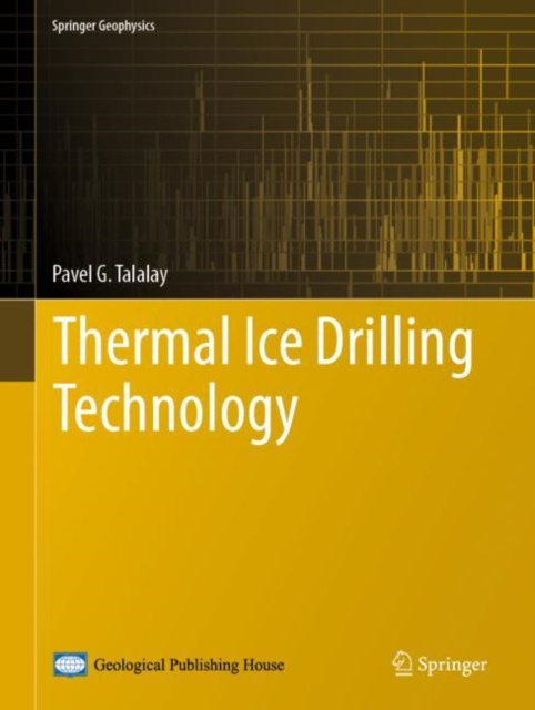 E-Book Thermal Ice Drilling Technology Pavel G. Talalay