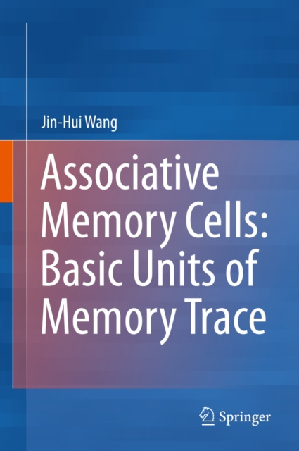 E-kniha Associative Memory Cells: Basic Units of Memory Trace Jin-Hui Wang