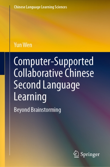 E-knjiga Computer-Supported Collaborative Chinese Second Language Learning Yun Wen